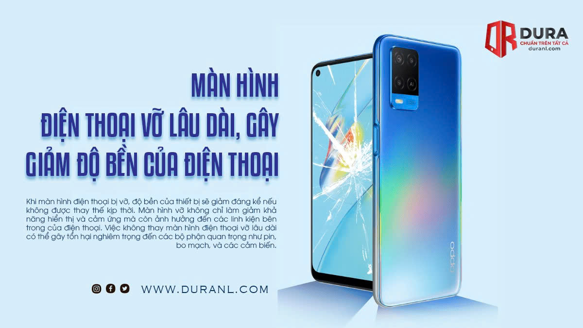 Màn hình điện thoại vỡ lâu dài, gây giảm độ bền và an toàn của điện thoại