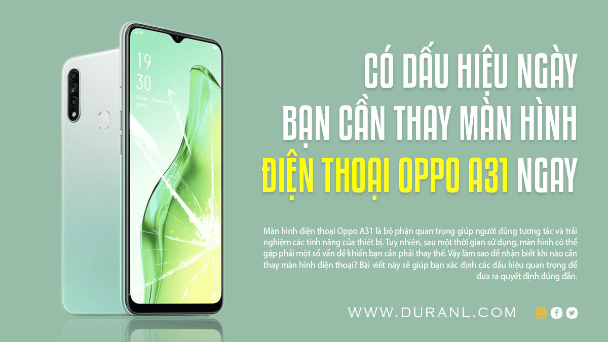 Có Dấu Hiệu Ngày Bạn Cần Thay Màn Hình Điện Thoại Oppo A31 Ngay