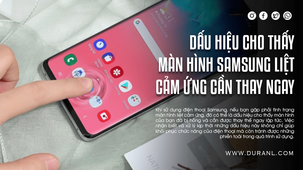 Dấu hiệu cho thấy màn hình Samsung liệt cảm ứng cần thay ngay