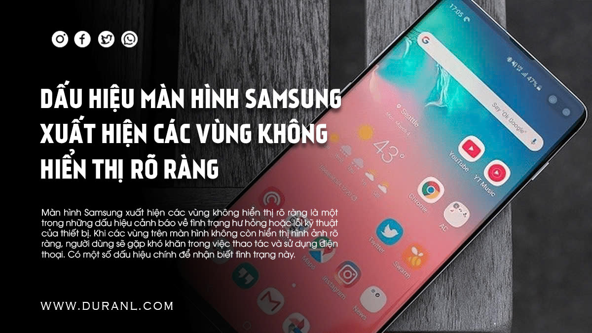 Dấu hiệu màn hình Samsung xuất hiện các vùng không hiển thị rõ ràng