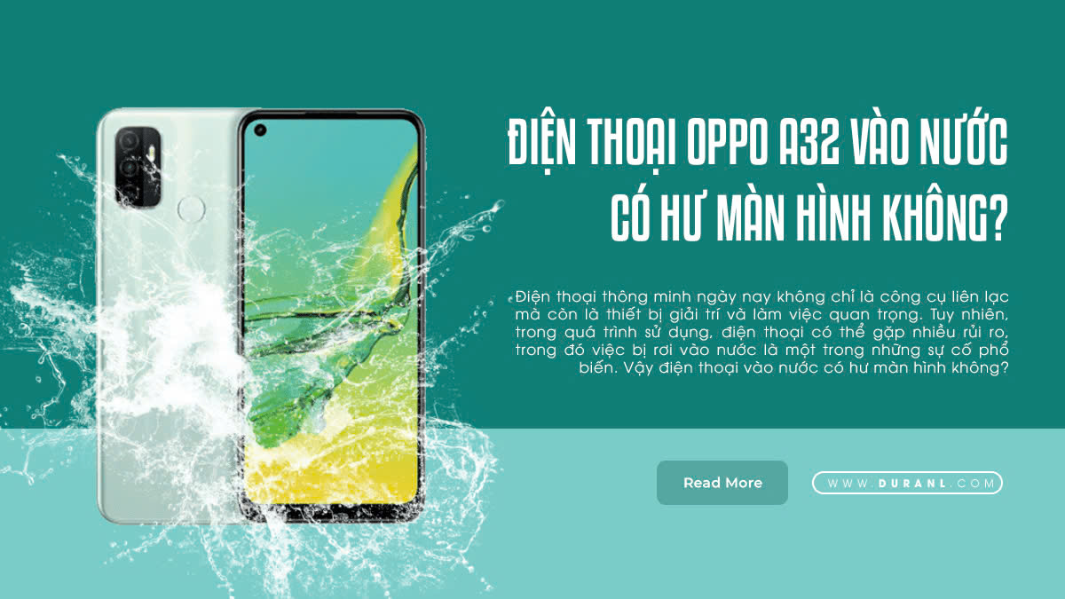 Điện Thoại Oppo A32 Vào Nước Có Hư Màn Hình Không?