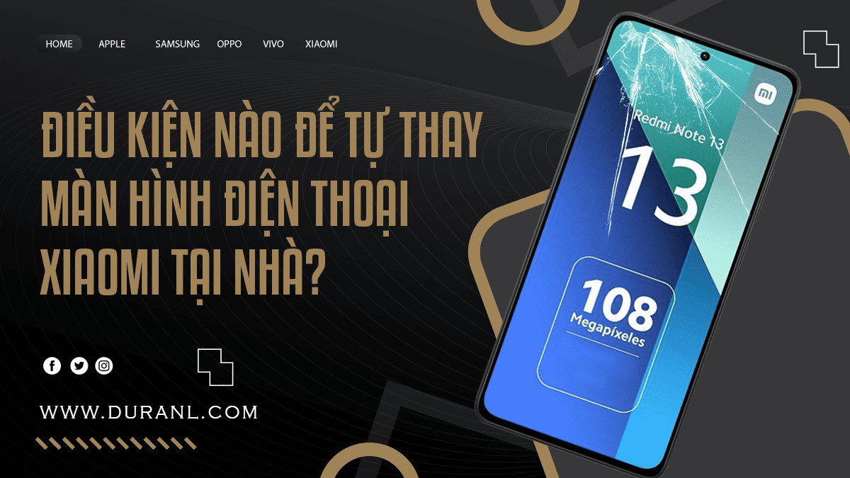 Điều Kiện Nào Để Tự Thay Màn Hình Điện Thoại Xiaomi Tại Nhà?