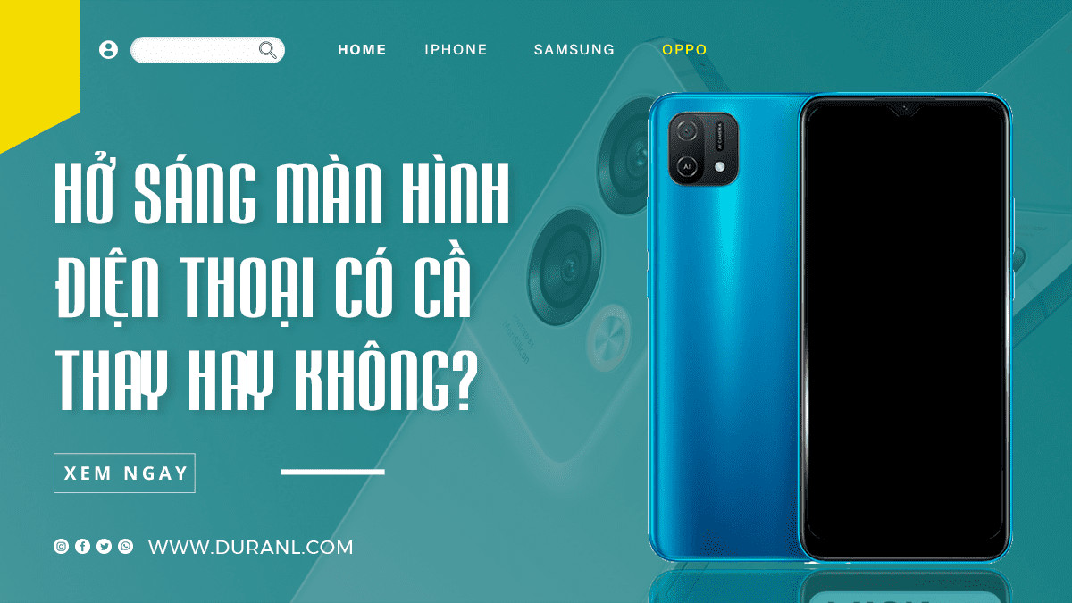 Hở Sáng Màn Hình Điện Thoại Có Cần Thay Hay Không?