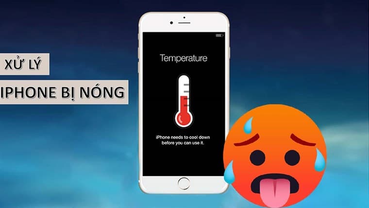 Bật mí 6 cách khắc phục điện thoại iPhone bị nóng