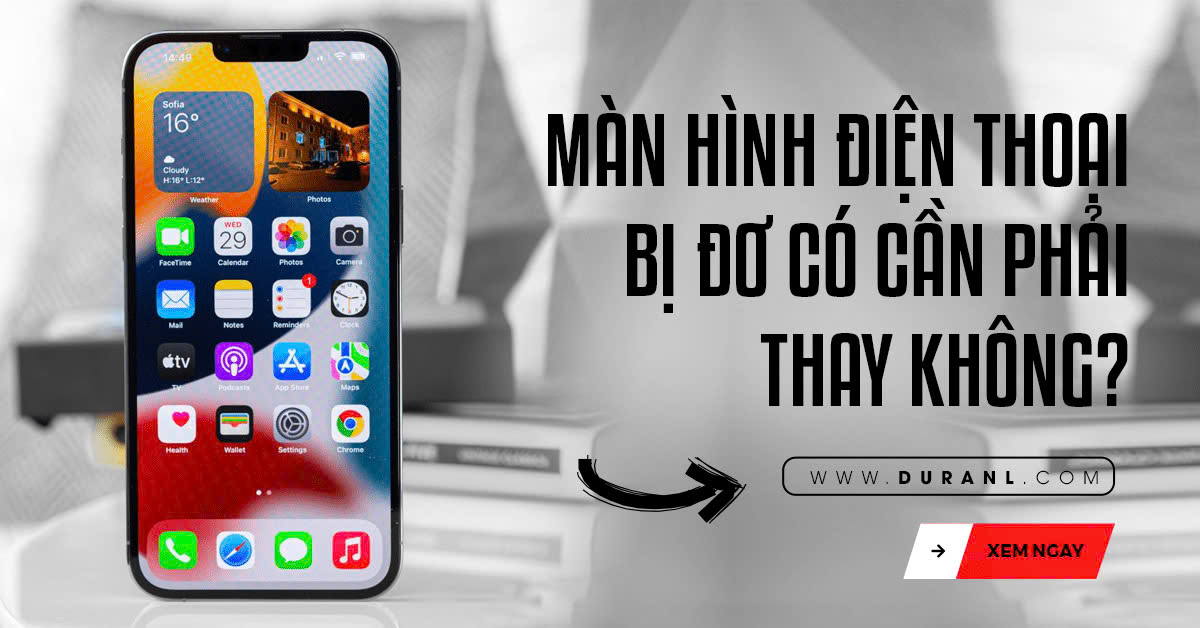 Màn Hình Điện Thoại Bị Đơ Có Cần Phải Thay Không?