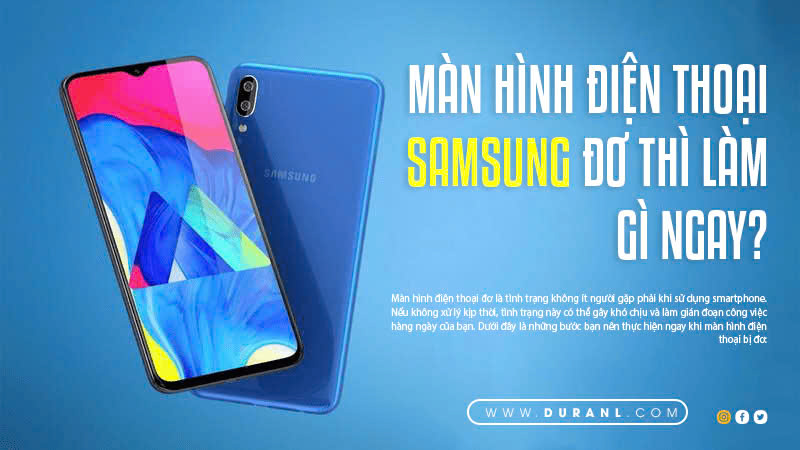 Màn Hình Điện Thoại Samsung Đơ Thì Làm Gì Ngay?