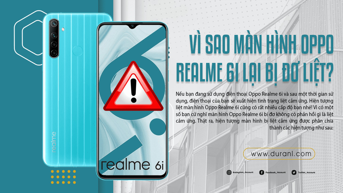 Vì sao màn hình Oppo Realme 6i lại bị đơ liệt?