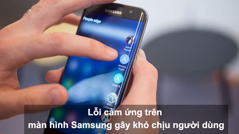 Vì sao có lỗi liệt cảm ứng Samsung?