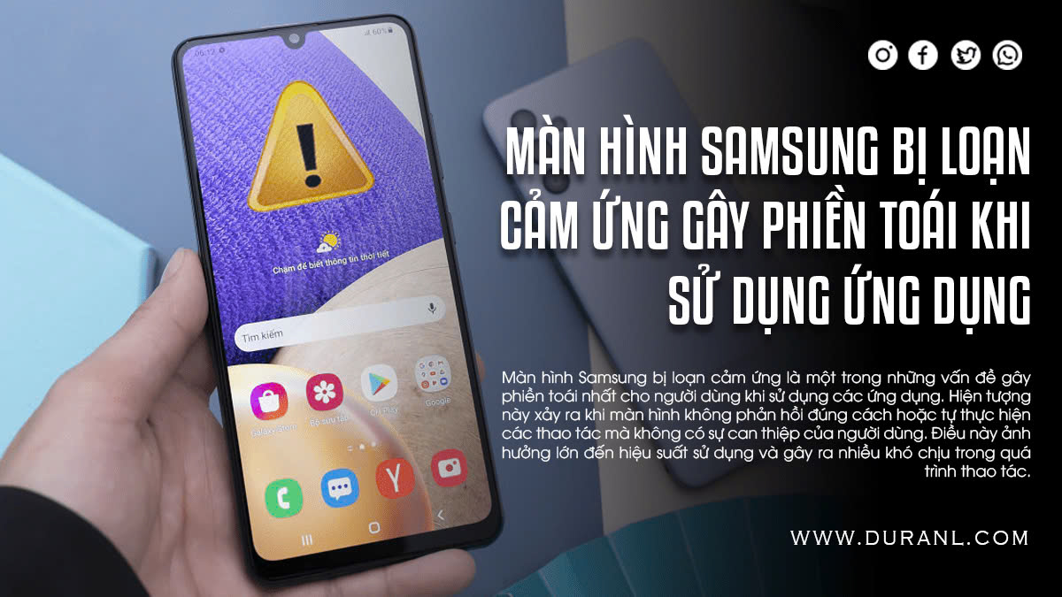 Màn hình Samsung bị loạn cảm ứng gây phiền toái khi sử dụng ứng dụng