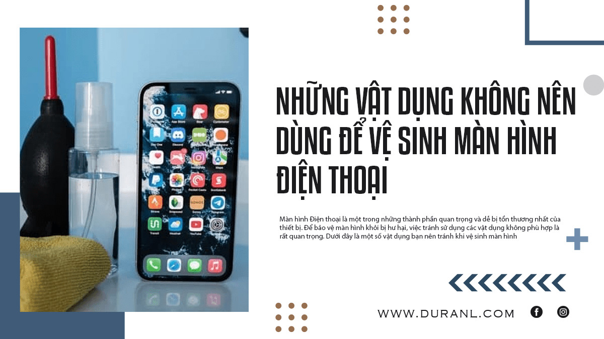 Những Vật Dụng Không Nên Dùng Để Vệ Sinh Màn Hình điện thoại