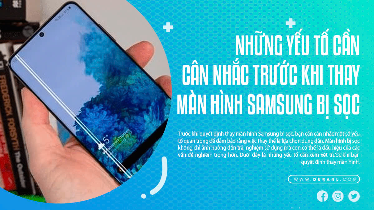 Những yếu tố cần cân nhắc trước khi thay màn hình Samsung bị sọc