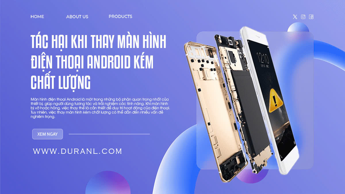 Tác Hại Khi Thay Màn Hình Điện Thoại Android Kém Chất Lượng 