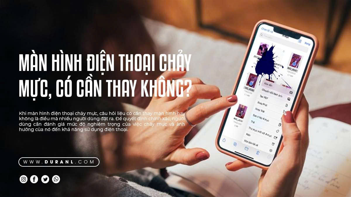 Màn hình điện thoại chảy mực, có cần thay không?