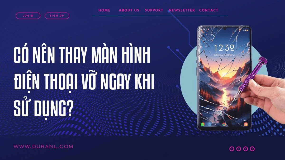 Có nên thay màn hình điện thoại vỡ ngay khi sử dụng?