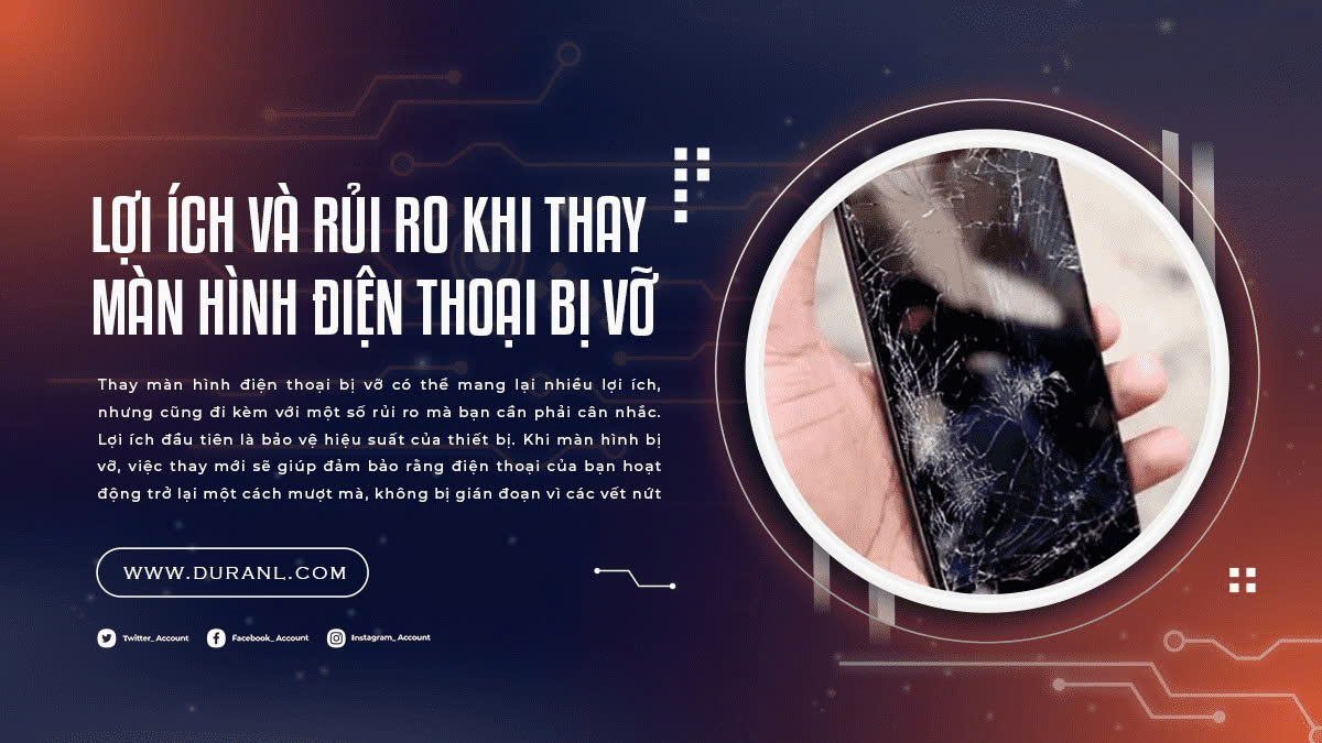 Lợi ích và rủi ro khi thay màn hình điện thoại bị vỡ