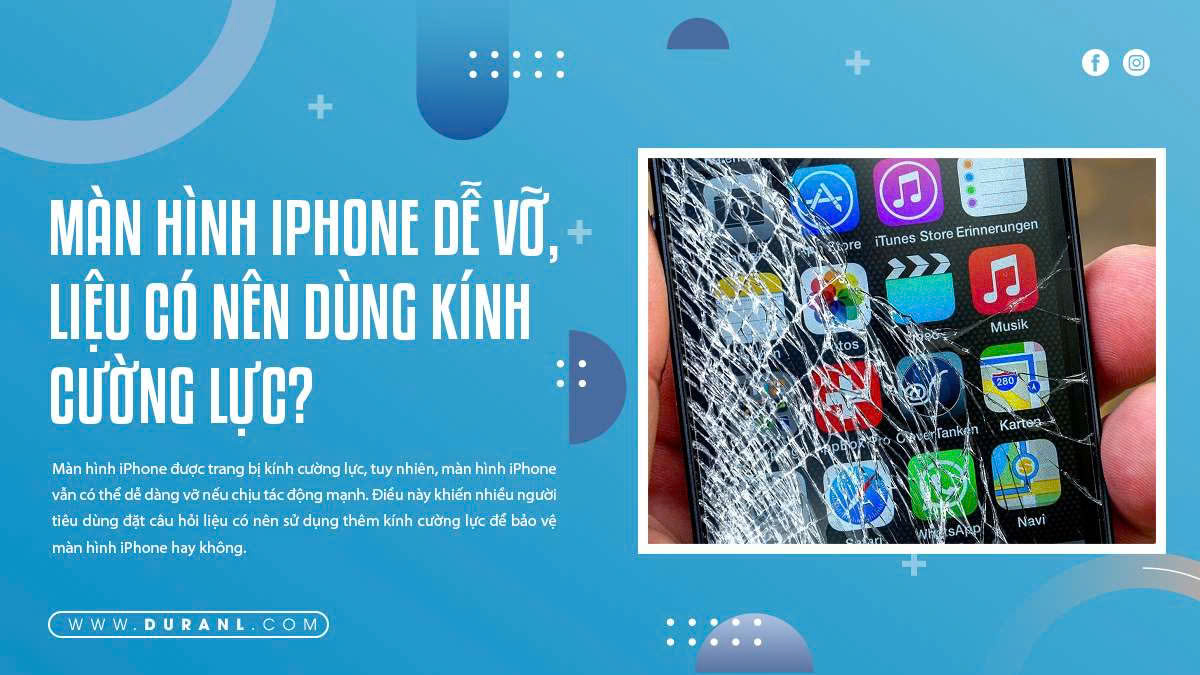 Màn hình iPhone dễ vỡ, liệu có nên dùng kính cường lực?
