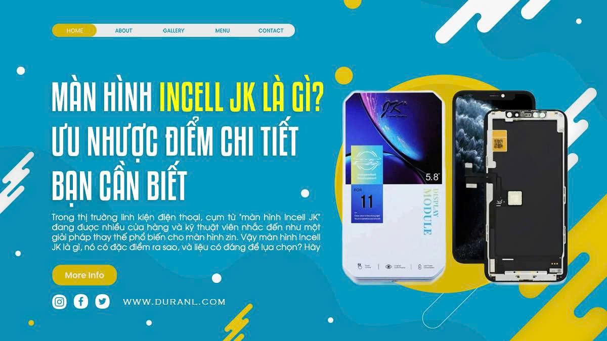 Màn hình Incell JK là gì? Ưu nhược điểm chi tiết bạn cần biết