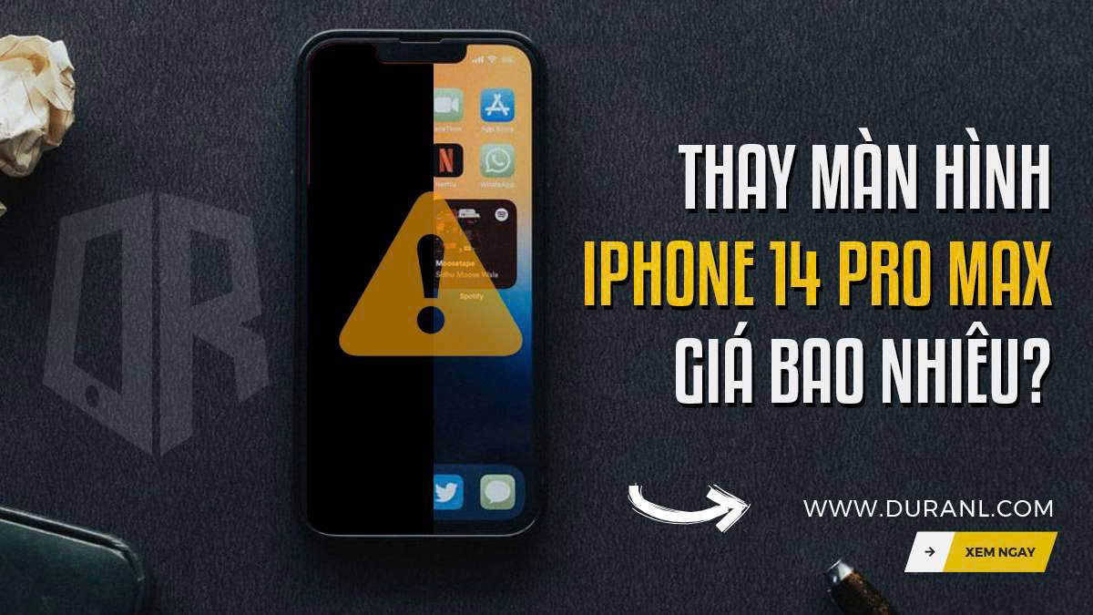 Thay màn hình iPhone 14 pro max giá bao nhiêu?
