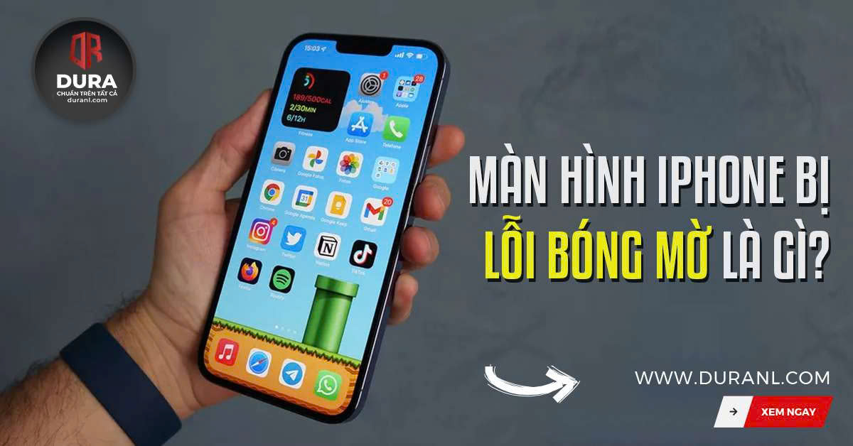 Màn hình iPhone bị lỗi bóng mờ là gì?