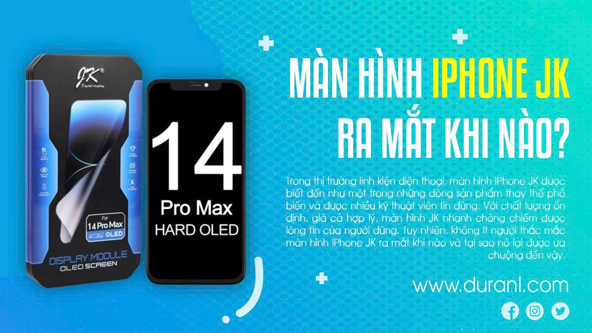 Màn hình iPhone JK ra mắt khi nào?