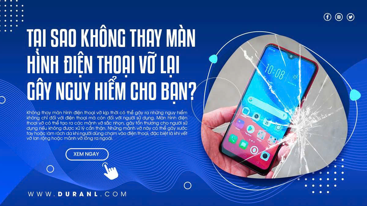 Tại sao không thay màn hình điện thoại vỡ lại gây nguy hiểm cho bạn?