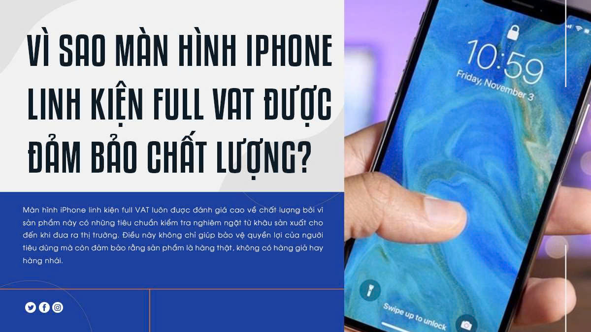 Vì sao màn hình iPhone linh kiện full VAT được đảm bảo chất lượng?
