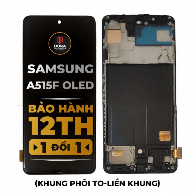 Màn hình DURA Samsung A515F Oled (Khung phôi to - Liền khung)