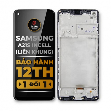 Màn hình DURA Samsung A21S Incell (Liền Khung)